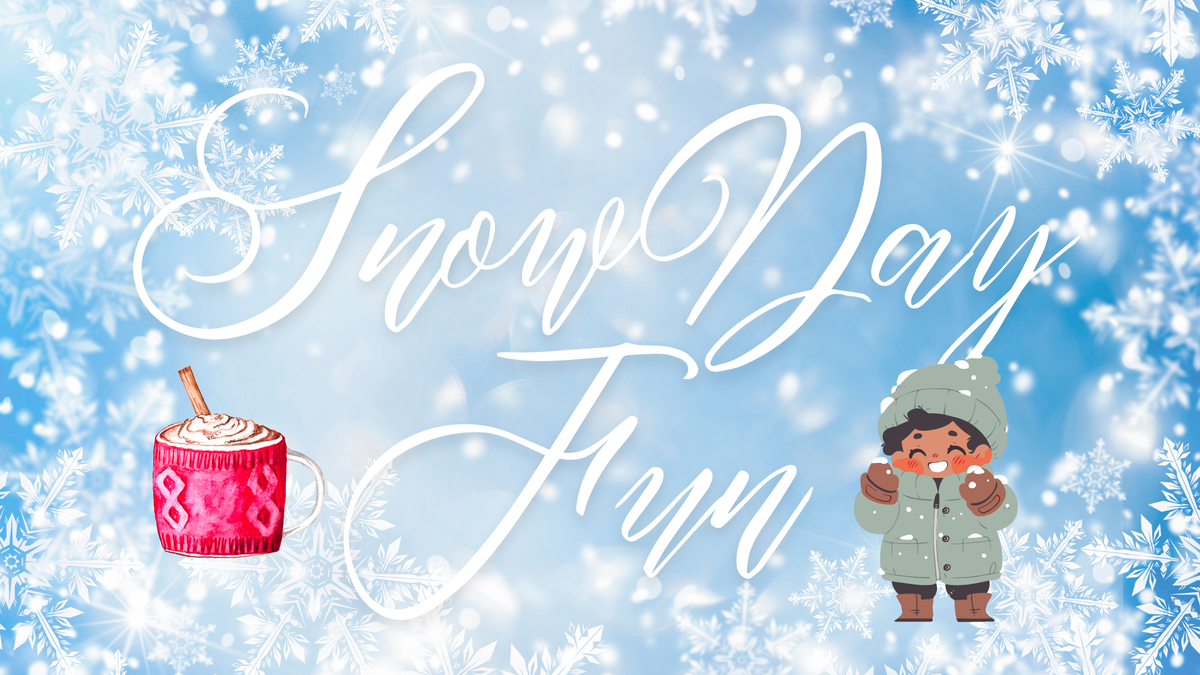 Fun & Educational Activities for a Homeschool Snow Day